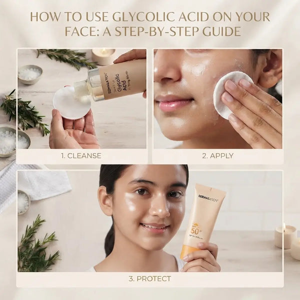 How to Use Glycolic Acid on Your Face: A Step-by-Step Guide